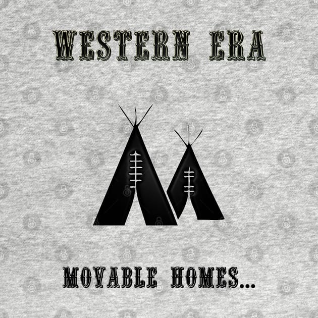 Western Slogan - Movable Homes by The Black Panther